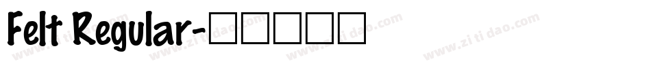 Felt Regular字体转换